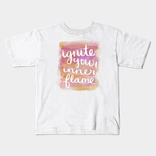 Ignite Your Inner Flame Kids T-Shirt